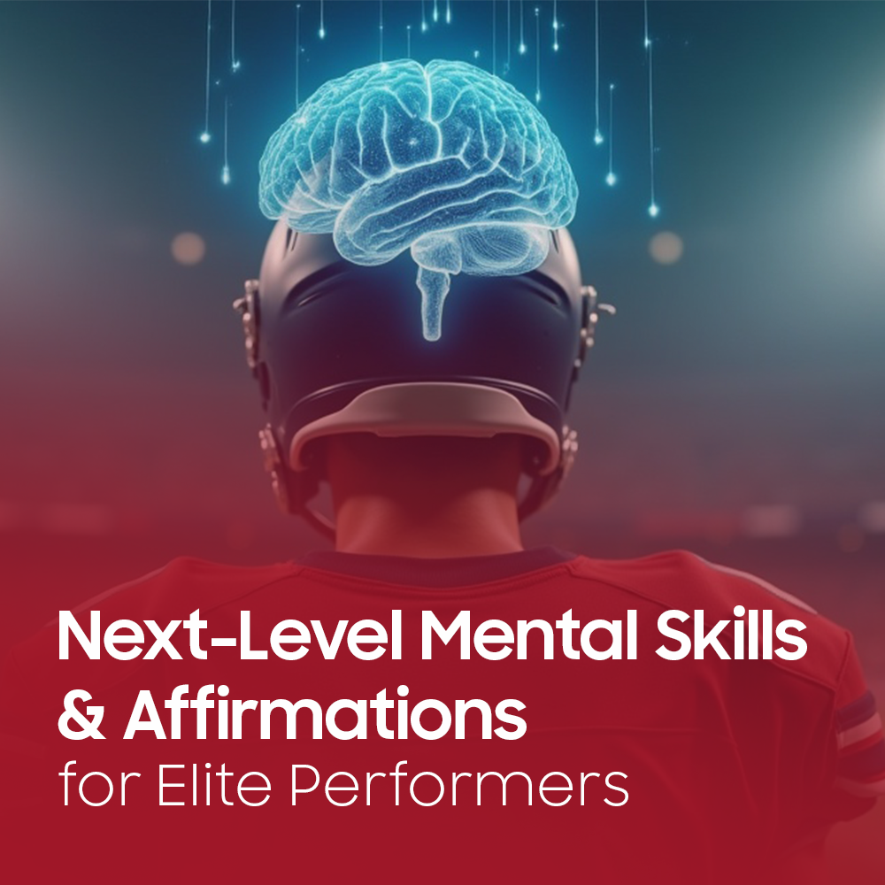Next-Level Mental Skills & Affirmations for Elite Performers